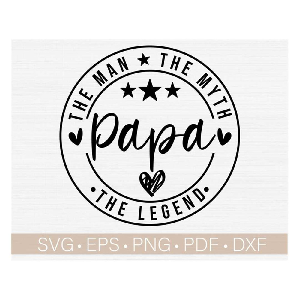 MR-238202312750-papa-the-man-the-myth-svg-papa-svg-papa-shirt-svg-cut-file-image-1.jpg
