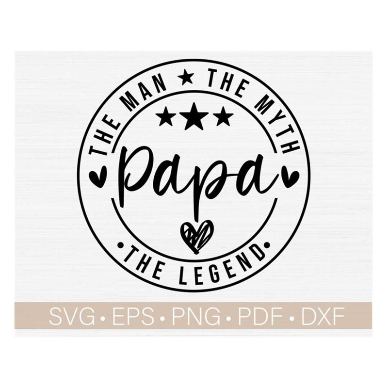MR-238202312750-papa-the-man-the-myth-svg-papa-svg-papa-shirt-svg-cut-file-image-1.jpg
