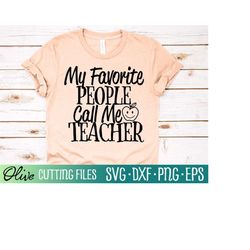 funny teacher svg, teacher students svg, my favorite people call me teacher svg, classroom silhouette svg, svg files for