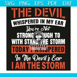 the devil whispered in my ear svg, trending svg, the devil whispered svg, whispered in my ear svg, today i whispered svg