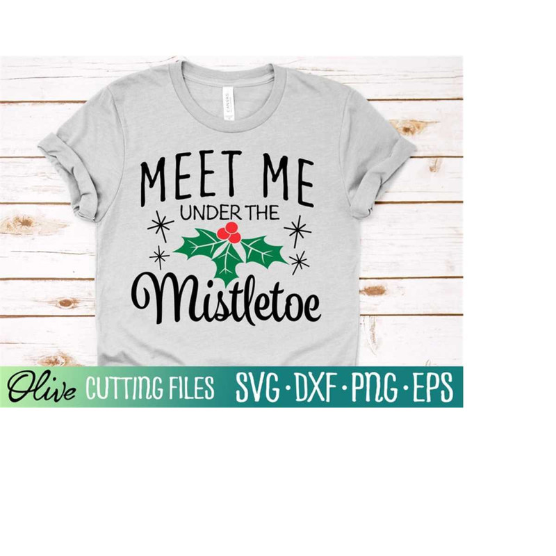 MR-238202315612-meet-me-under-the-mistletoe-svg-christmas-svg-holiday-svg-image-1.jpg