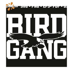 bird gang svg, trending svg, bird gang, philadelphia football svg, philly eagle svg, philly eagle gift, bird gang gift,