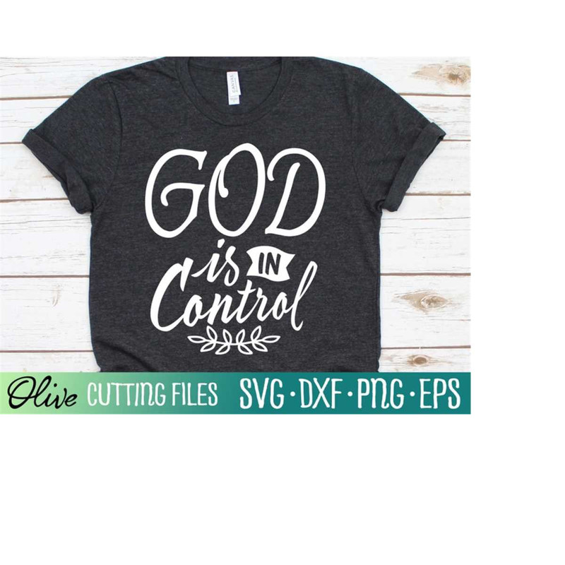 MR-2382023221-god-is-in-control-svg-christian-svg-jesus-svg-inspirational-image-1.jpg