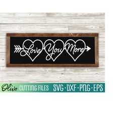 valentines sign svg, valentine svg, valentines day svg, love you more svg, silhouette svg, wall art svg files for cricut