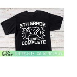 fifth grade level complete svg, 5th grade svg, graduation svg, video game svg, grade school svg files for cricut, cut fi