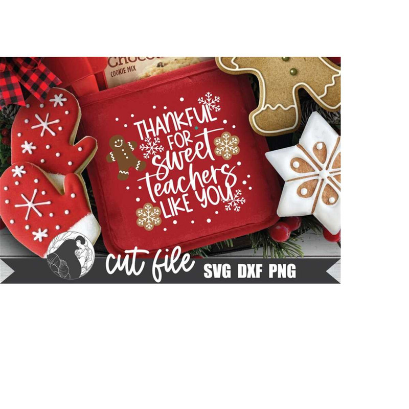 MR-23820232341-thankful-for-sweet-teachers-like-you-svg-christmas-gift-svg-image-1.jpg