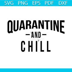 quarantine and chill svg free, quarantined svg, germs svg, instant download, silhouette cameo, shirt design, quarantine