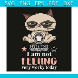 i am not feeling very worky today svg, trending svg, cat svg, cute cat svg, cat lover, worky svg, worky today svg, cat s