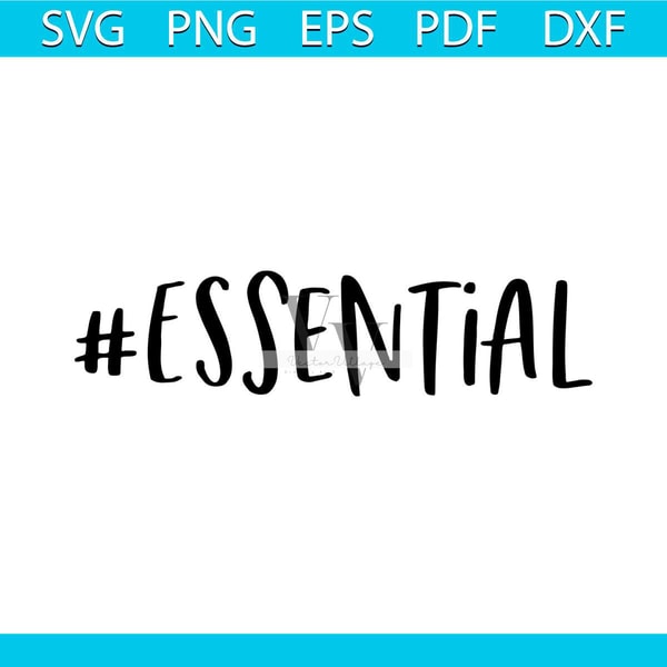 Vector Image Essential Essential svg free, essential worker svg, quarantine svg, in | Inspire ...