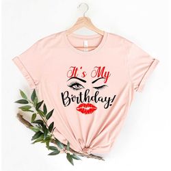 it's my birthday shirt, eyelash and lips shirt, girls birthday party shirt, birthday party shirt, birthday girl shirt, b