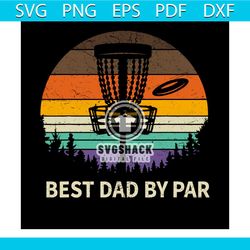 best dad by par svg, father's day svg, par svg, funny dad papa frisbee golf svg, golf svg