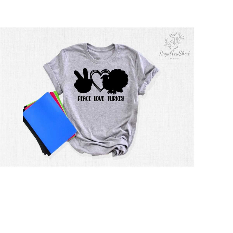 MR-23820231001-peace-love-turkey-shirt-funny-thanksgiving-shirt-image-1.jpg