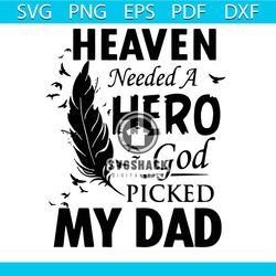 heaven needed a hero god picked my dad svg, father's day svg, hero dad svg, dad svg, father