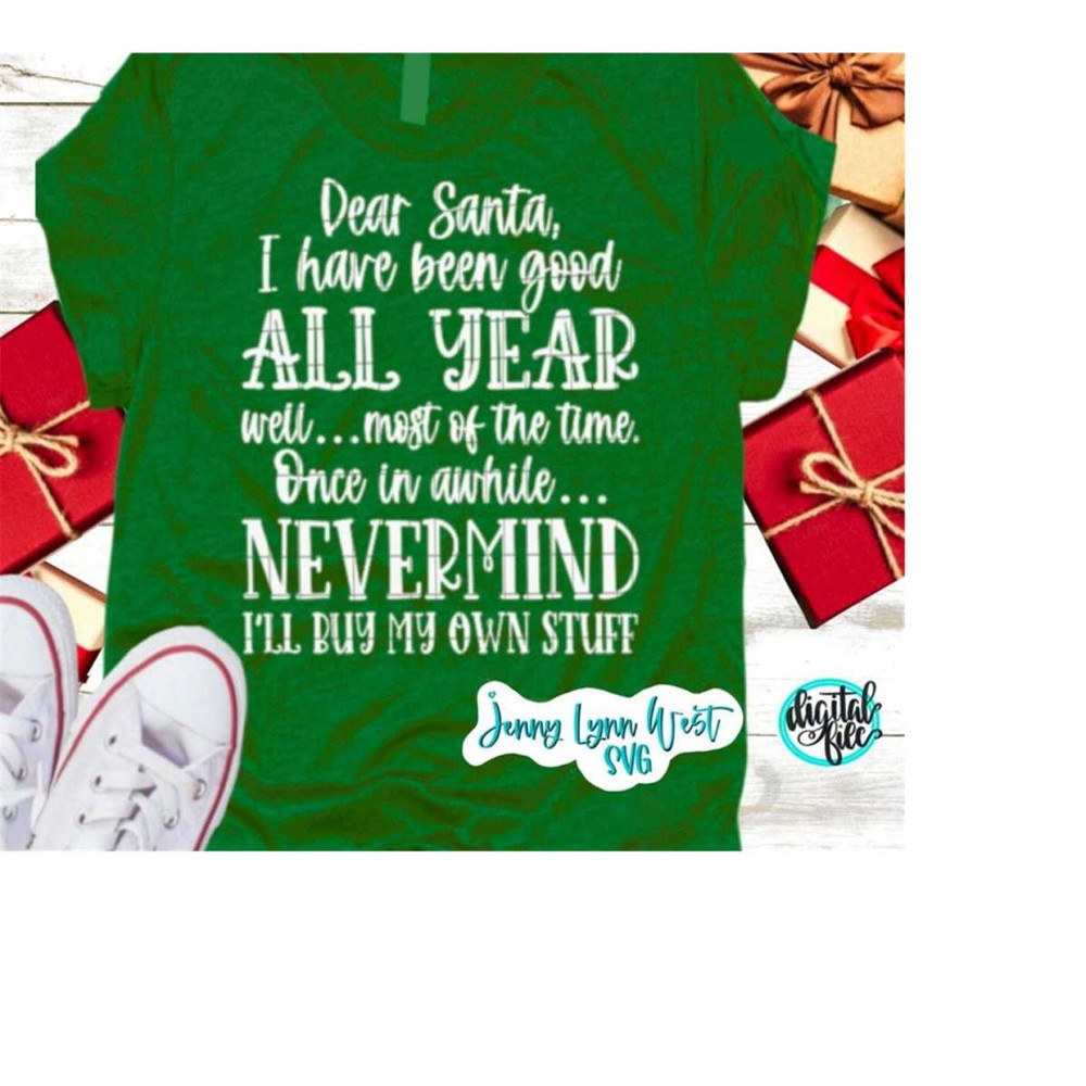 MR-2382023101920-christmas-funny-svg-dear-santa-good-all-year-nevermind-svg-htv-image-1.jpg