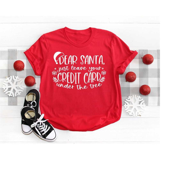 MR-2382023111146-dear-santa-just-leave-your-credit-cart-shirt-funny-christmas-image-1.jpg