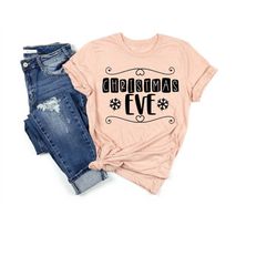 christmas eve shirt, christmas shirt, christmas party shirt, family christmas shirt, christmas party shirt, women's chri