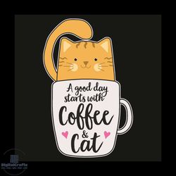 a good day starts with coffee and cat svg, trending svg, coffee svg, cat svg, a good day svg, a day begins svg, coffee c