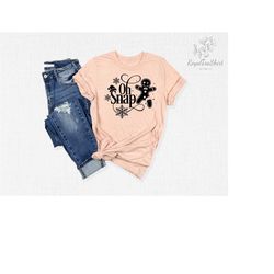 oh snap shirt, oh snap christmas shirt, gingerbread shirt, christmas gingerbread, christmas shirt, christmas shirts, chr