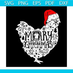 merry chickmas svg, christmas svg, chicken svg, hen svg, santa hat svg, merry xmas svg