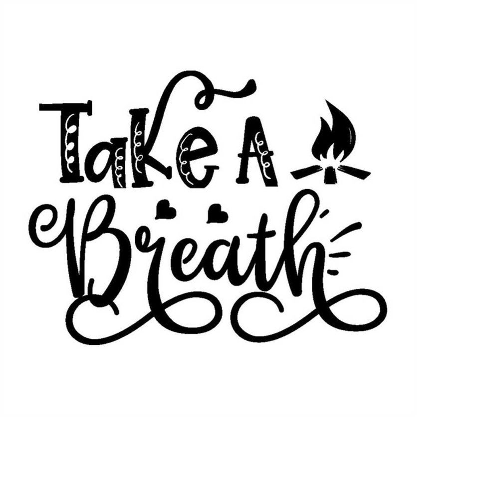 MR-2382023143132-qualityperfectionus-digital-download-take-a-breath-svg-file-image-1.jpg
