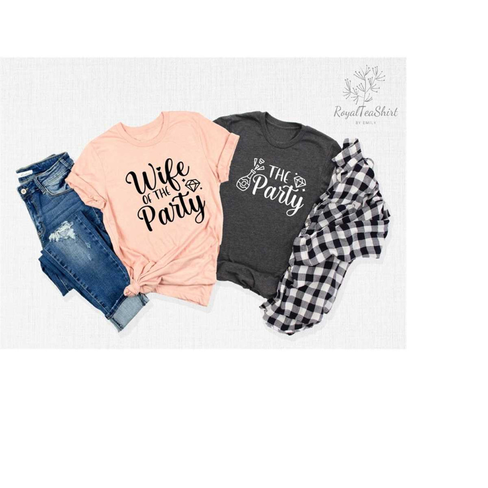 MR-2382023143433-wife-of-the-party-t-shirt-the-party-t-shirt-bridal-party-image-1.jpg