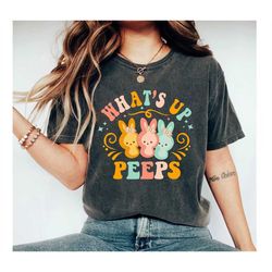 what's up peeps easter shirt,easter peeps squad shirt, funny easter tshirt, easter matching shirts, cute easter gifts, h
