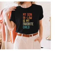 my son in law is my favorite child svg png pdf, funny son svg, mother in law matching svg, gift for mother in law, svg f