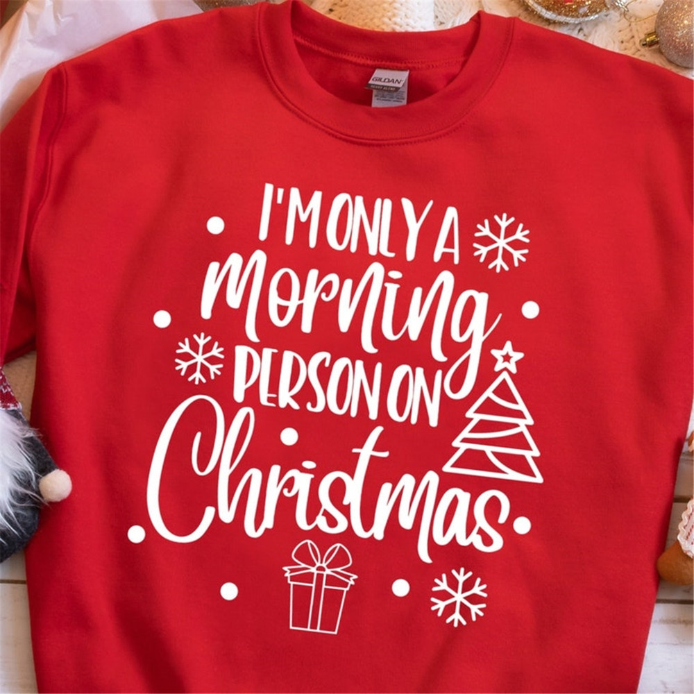 MR-238202315319-im-only-a-morning-person-on-christmas-svg-christmas-svg-image-1.jpg