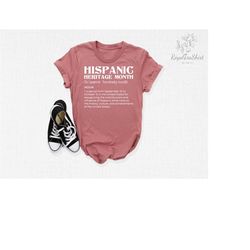 hispanic definition t-shirt, hispanic heritage month shirt, latina power gifts, cool mexican outfit, cute  spanish tee,