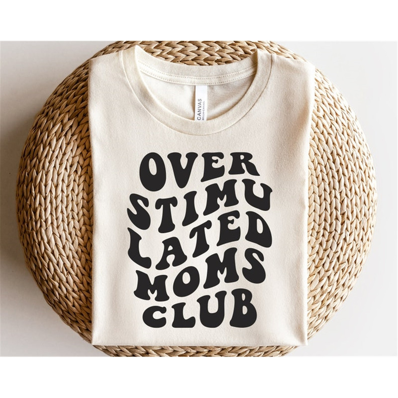 MR-238202315940-overstimulated-moms-club-svg-tired-as-a-mother-svg-mom-life-image-1.jpg