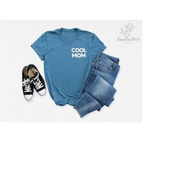 cool mom shirt, mama shirt, cool mom pocket shirt, cool mom life shirt, mom life shirt, mother's day shirt, mother's day