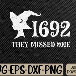 1692 they missed one - witch halloween svg, eps, png, dxf, digital download