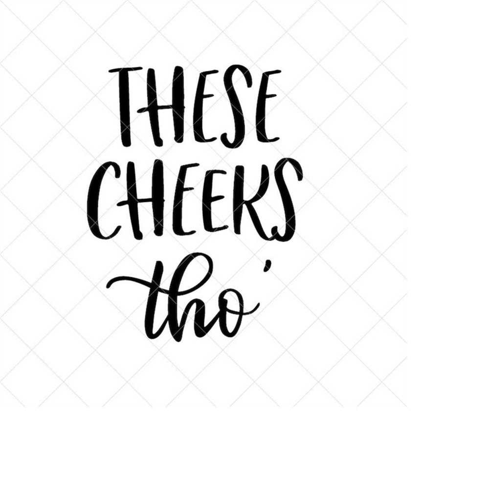 MR-238202315362-these-cheeks-tho-svg-baby-svg-bodysuit-svg-new-born-svg-image-1.jpg