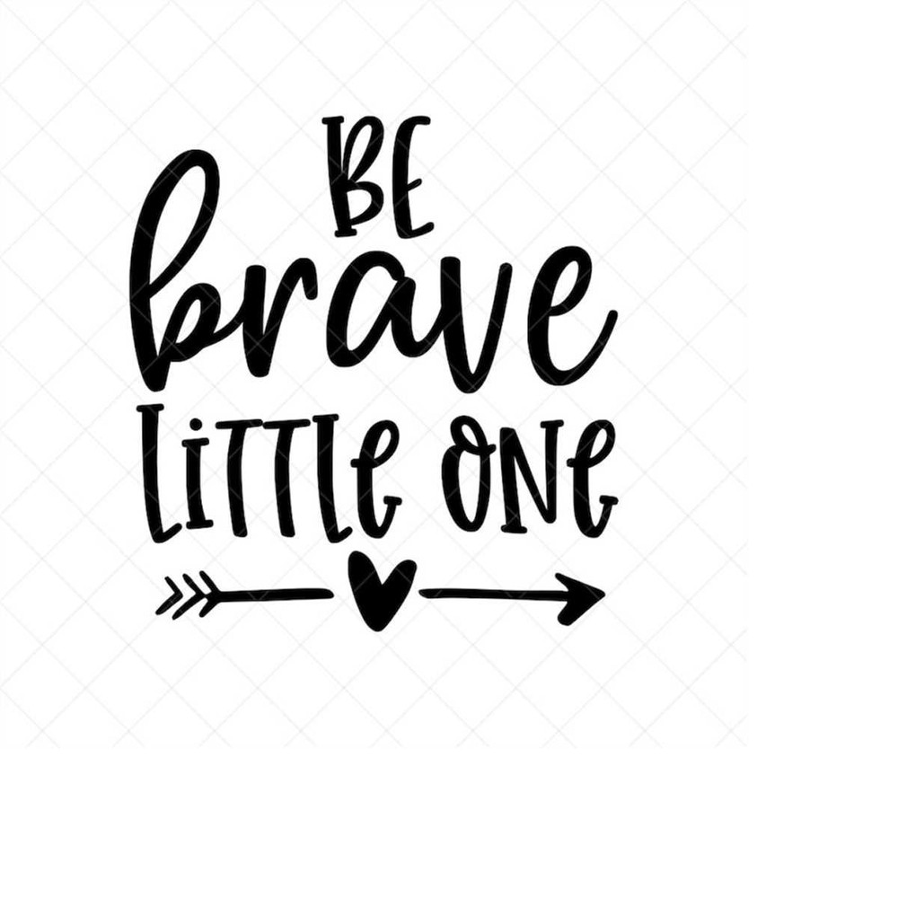 MR-238202315397-be-brave-little-one-svg-baby-boy-svg-bodysuit-svg-new-born-image-1.jpg