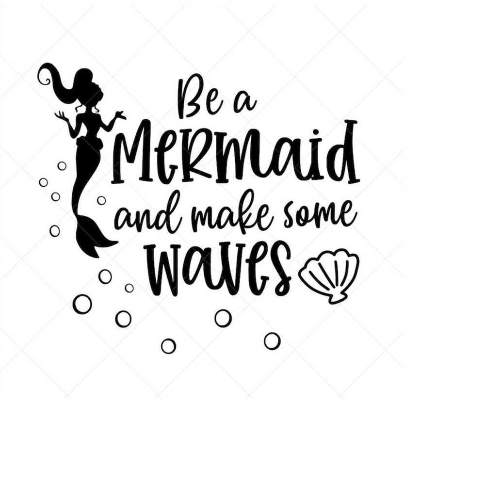MR-238202316146-be-a-mermaid-and-make-some-waves-svg-summer-svg-png-eps-image-1.jpg