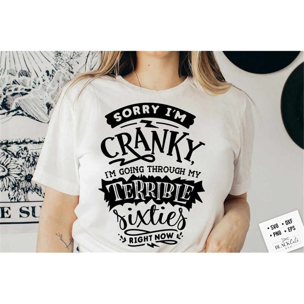 MR-2382023162020-terrible-sixties-svg-sorry-im-cranky-im-in-my-image-1.jpg