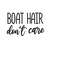 MR-2382023162447-boat-hair-dont-care-svg-fishing-svg-outdoors-svg-boat-image-1.jpg