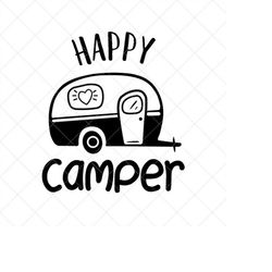 happy camper svg, camping svg, travel svg, camping quote svg, png, eps, dxf, cricut, cut files, silhouette files, downlo