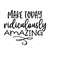 MR-2382023163031-make-today-ridiculously-amazing-svg-positive-quote-image-1.jpg