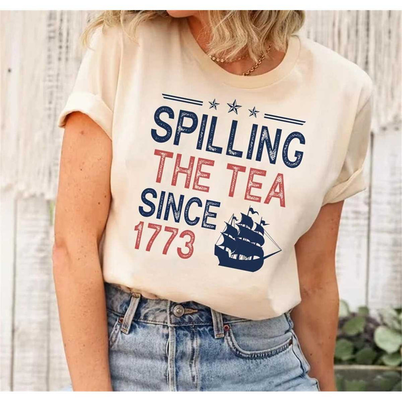 MR-2382023163414-spilling-the-tea-since-1773-shirt-4th-of-july-shirt-image-1.jpg