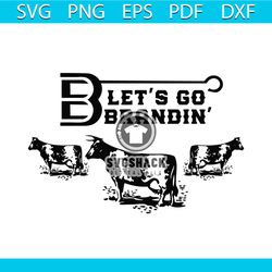 let's go brandin svg, trending svg, funny milk cow svg, cow svg, milk svg, farmer svg