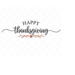 happy thanksgiving svg, fall svg, thanksgiving svg, png, eps, dxf, cricut, cut files, silhouette files, download, print