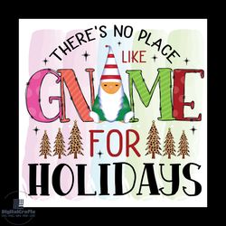 there's no place like gnome for holidays png, christmas png, gnome png
