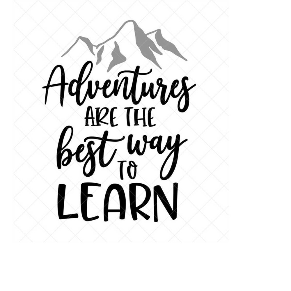 MR-2382023165415-adventures-are-the-best-way-to-learn-svg-adventure-svg-png-image-1.jpg