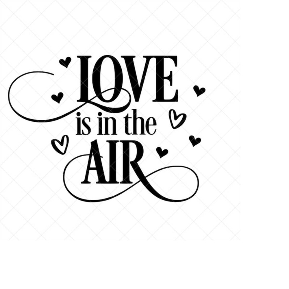 MR-238202317519-love-is-in-the-air-svg-love-vector-file-png-eps-dxf-image-1.jpg