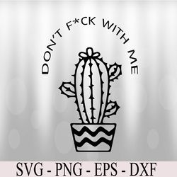don't f*ck with me svg, eps, png, dxf, digital download