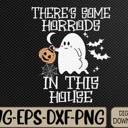 there's some horrors in this house halloween funny pumpkin svg, eps, png, dxf, digital download