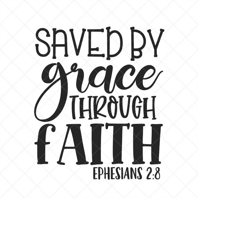 MR-2382023172043-saved-by-grace-through-faith-svg-vector-file-svg-quote-image-1.jpg