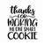 MR-2382023172137-thanks-for-making-me-one-smart-cookie-svg-end-of-school-svg-image-1.jpg