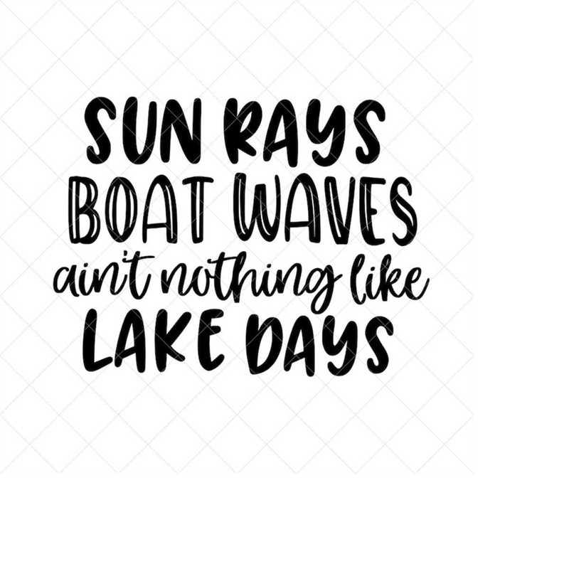 MR-238202317488-sun-rays-boat-waves-aint-nothing-like-lake-days-svg-lake-image-1.jpg